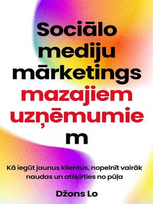 cover image of Sociālo mediju mārketings mazajiem uzņēmumiem